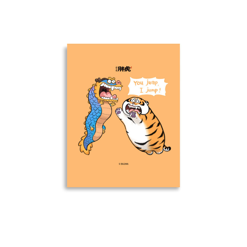 Fat Tiger You jump, I jump!- Art Print, Bu2ma(Printful)
